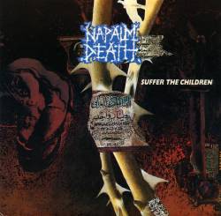 Napalm Death : Suffer the Children EP